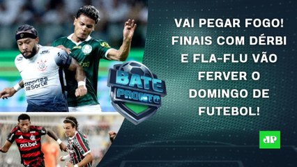 Palmeiras ou Corinthians: quem CHEGA MAIS FORTE pra FINAL?; Fla-Flu DECIDE TÍTULO! | BATE-PRONTO