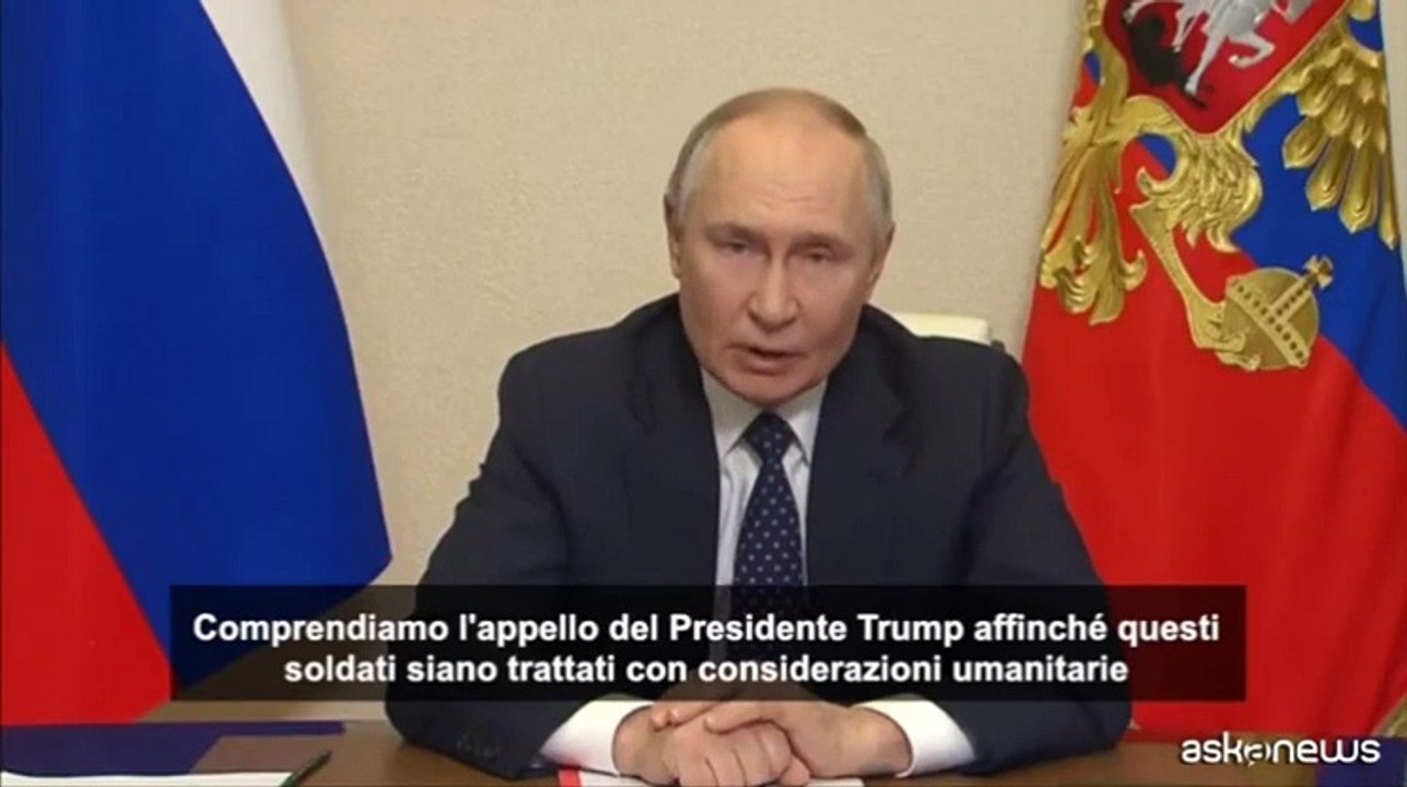 Putin: "I soldati ucraini nel Kursk depongano le armi"