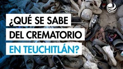 ¿Qué se sabe del "campo de exterminio" en Teuchitlán?