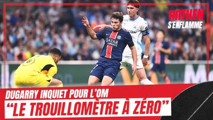 PSG-OM : "Marseille a le trouillomètre à zéro" s'inquiète Dugarry