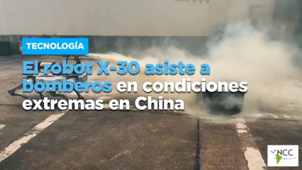 El robot X-30 asiste a bomberos en condiciones extremas en China