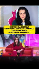 Raquel Bollo estalla como nunca contra Isa Pantoja: “Si alguien miente en esta vida, esa eres tú”