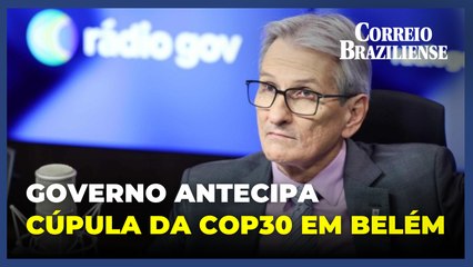 Pressão do setor hoteleiro faz governo antecipar cúpula da COP30