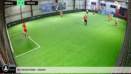 But de Ratchek - Team B