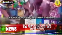 Gov Okpebholo Suspends  Edo PSR Indefinitely, Ebo Stone Reacts