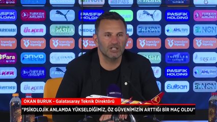 Okan Buruk: Psikolojik anlamda yükseldiğimiz, öz güvenimizin arttığı bir maç oldu