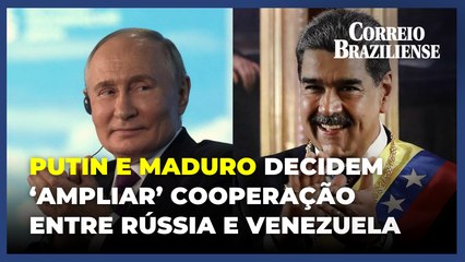 Putin e Maduro decidem ‘ampliar’ cooperação entre Rússia e Venezuela