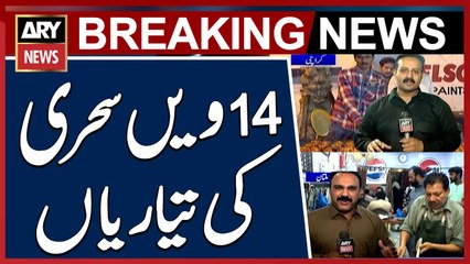 Preparations for 14th Sehri Underway Nationwide