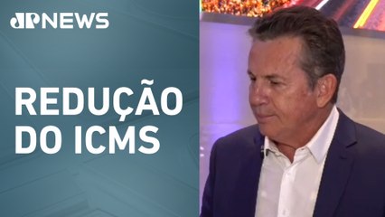 Mauro Mendes: “Inflação é fruto de uma política sem resultado”