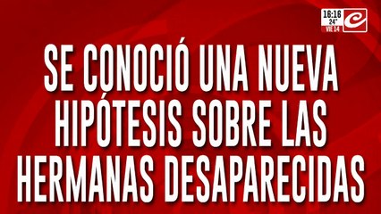 Nueva hipótesis sobre las hermanas desaparecidas