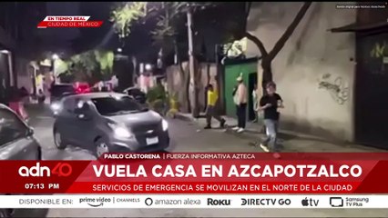 🚨¡Última Hora! Explosión por acumulación de gas en domicilio en Azcapotzalco moviliza emergencias