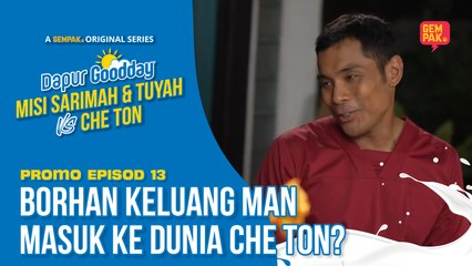 [Promo] Borhan Keluang Man Masuk Ke Dunia Che Ton? | Dapur Goodday: Misi Sarimah & Tuyah VS Che Ton