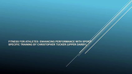 Fitness for Athletes_ Enhancing Performance with Sport-Specific Training by Christopher Tucker (Upper Darby)