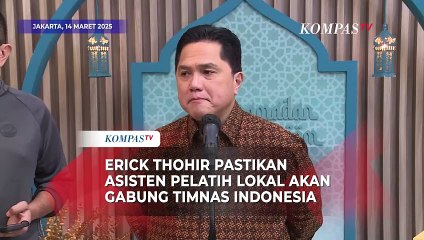Respons Ketum PSSI Erick Thohir soal Asisten Pelatih Lokal di Timnas
