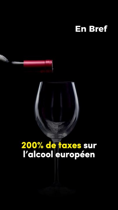 200% de taxes sur l’alcool européen