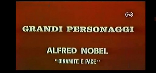 I Grandi Personaggi - Alfred Nobel "Dinamite e Pace" [ITA]