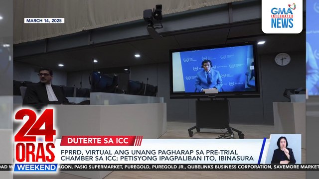 FPRRD, virtual ang unang pagharap sa Pre-Trial Chamber sa ICC; petisyong ipagpaliban ito, ibinasura | 24 Oras Weekend