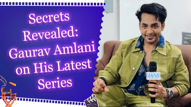 IANS Exclusive Interview Gaurav Amlani on Behind the Scenes of 'Secret of Shiledars'