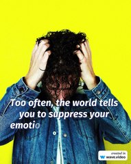 You Have the Right to Feel What You Feel