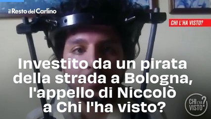 Investito da un pirata della strada a Bologna, l'appello di Niccol? a Chi l'ha visto?