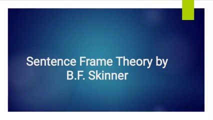 Sentence Frame Theory by B.F Skinner in Urdu & Hindi | Sentence Frame Theory in Psycholinguistics