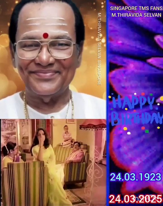 இன்றைக்கு நான் பிறந்தேன் டி எம் எஸ் ஐயாவுக்கு பிறந்தநாள் வாழ்த்துக்கள் M.THIRAVIDA SELVAN SINGAPORE