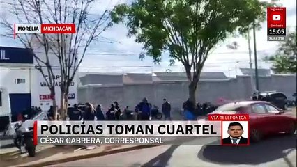 Policías toman cuartel de Morelia, Michoacán, y acusan corrupción de directivos