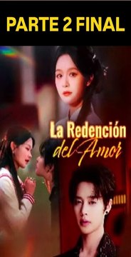 LA REDENCION DEL AMOR PARTE 2 SUBTITULADO EN ESPAÑOL GRATIS