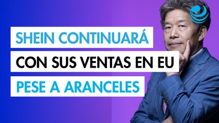 Shein seguirá vendiendo sus productos en EU pese a los aranceles, asegura su director