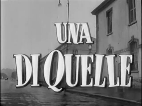 Una di quelle (1953) di Aldo Fabrizi, con Toto', Lea Padovani, Peppino De Filippo, A. Fabrizi, Nando Bruno