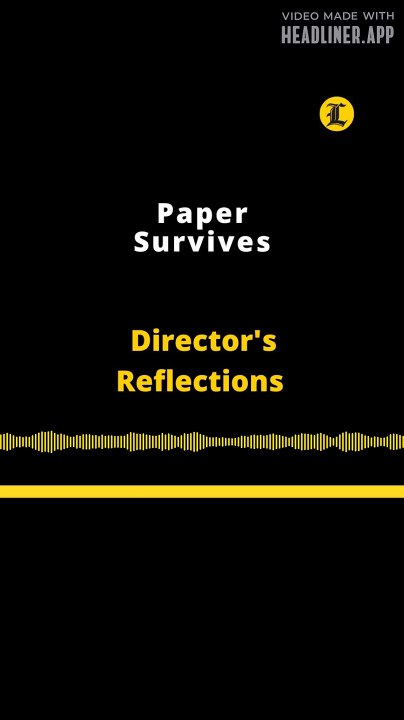 Director's Reflections | Paper Survives