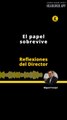 Reflexiones del Director | El papel sobrevive
