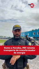 Rumo a Paraíba, PRF retoma transporte do transformador de energia