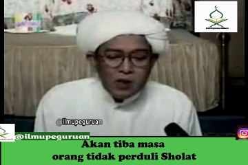 Peringatan Guru Sekumpul - Akan tiba masa orang tidak perduli Sholat