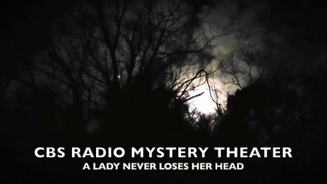 Midnight Mysteries - A Lady Never Loses Her Head (CBS Radio Mystery Theater)