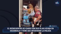 El reencuentro de Icardi con sus hijas acaba en escándalo y tiene que intervenir la policía