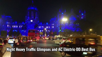 South Mumbai Nights | Heavy Traffic Glimpses and AC Electric DD Best Bus