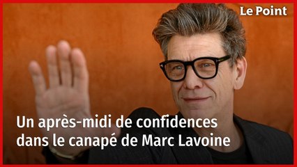 Un après-midi de confidences dans le canapé de Marc Lavoine