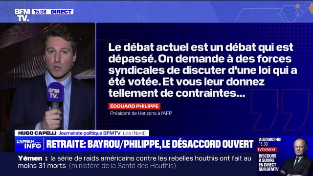 Retraites: Le débat actuel est un débat qui est dépassé , déclare Édouard Philippe (Horizons) en réponse aux propos de François Bayrou