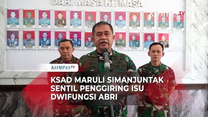 Simak Lagi! Kala KSAD Maruli Sentil Penggiring Isu Dwifungsi TNI dan Orde Baru
