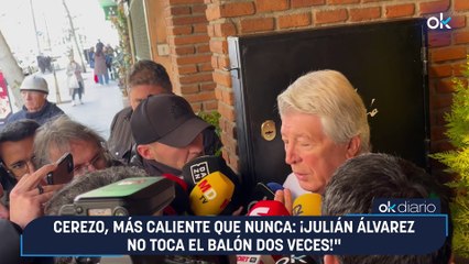 Cerezo, más caliente que nunca: ¡Julián Álvarez no toca el balón dos veces!"
