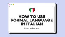 How to Use Formal Language in Italian | Speak Politely Like a Native! 🇮🇹✨ [SUB]