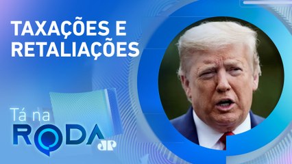 Donald Trump dobra aposta em guerra comercial internacional | TÁ NA RODA