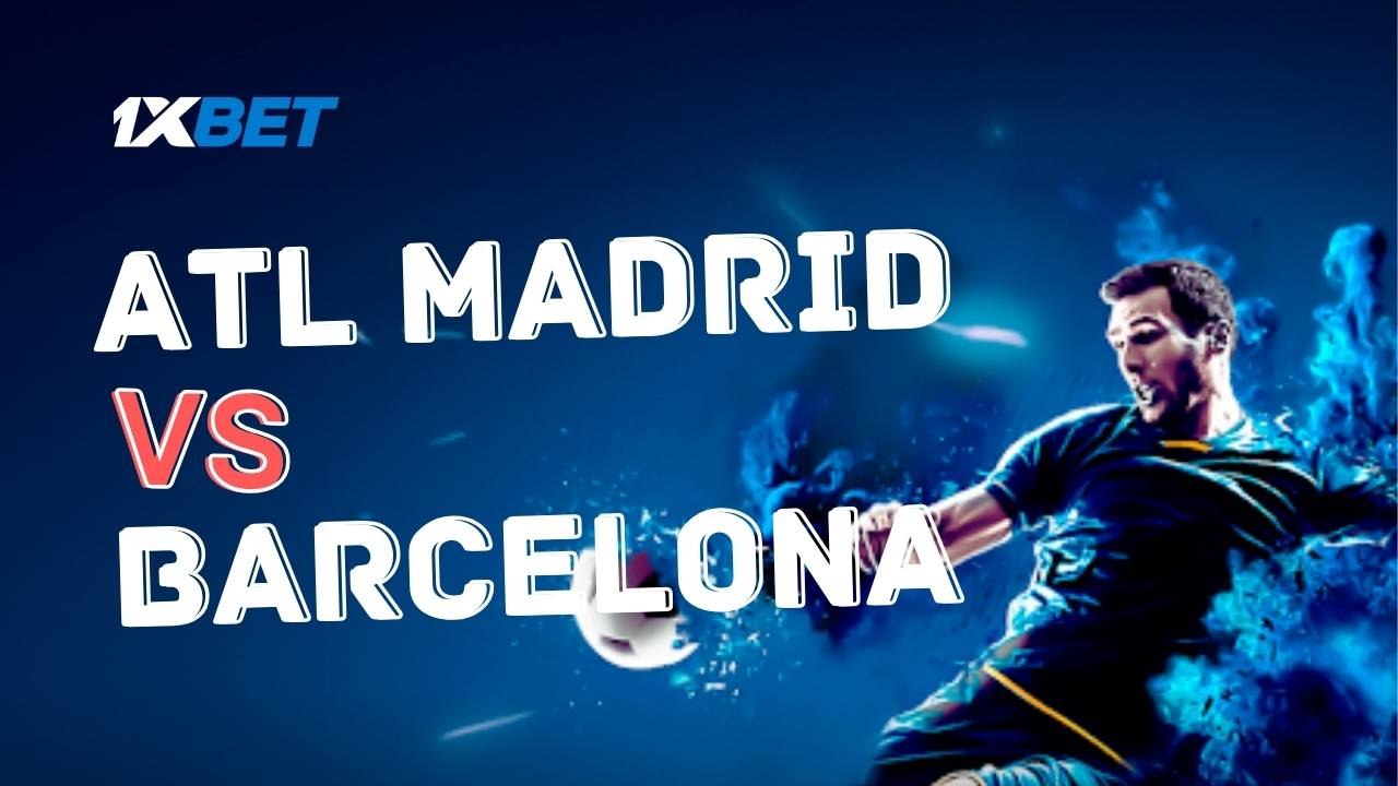 Atlético de Madrid vs FC Barcelona. LaLiga (jornada 28).