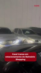Casal é flagrado transando em shopping