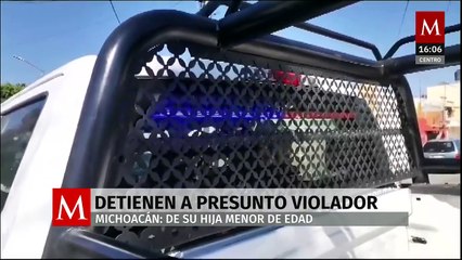 Fiscalía de Michoacán detiene a hombre acusado de violar a su hija