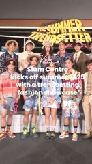 Siam Centre kicks off summer 2025 with a trendsetting fashion showcase