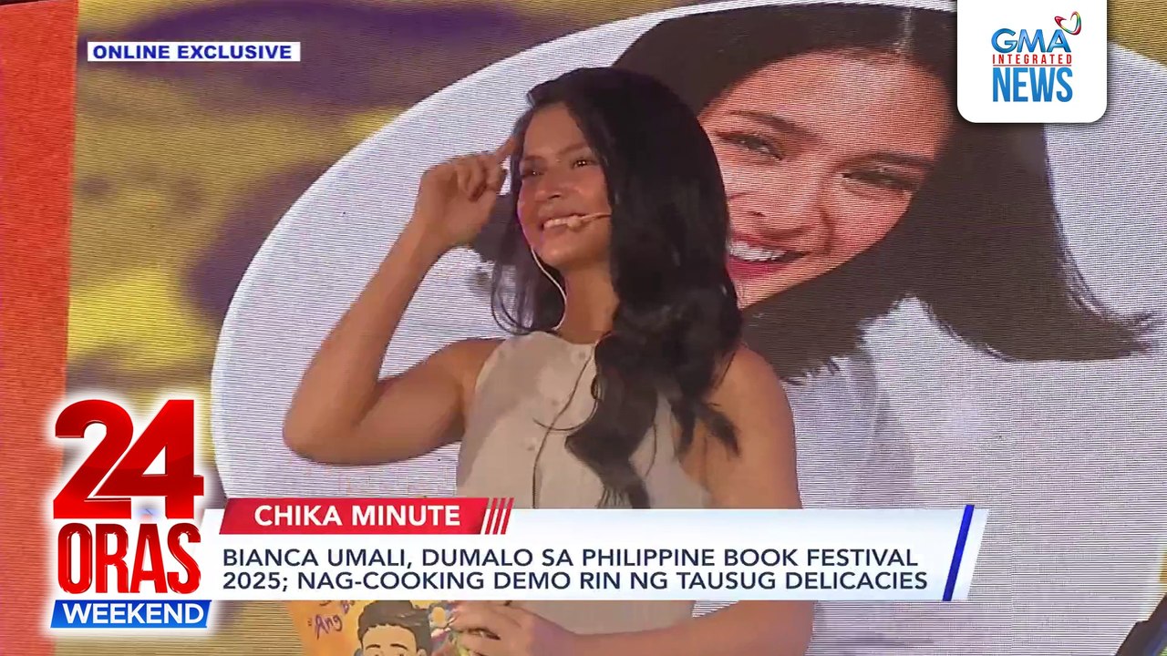 Online Exclusive - Bianca Umali, dumalo sa Philippine Book Festival 2025; nag-cooking demo rin ng Tausug delicacies | 24 Oras Weekend