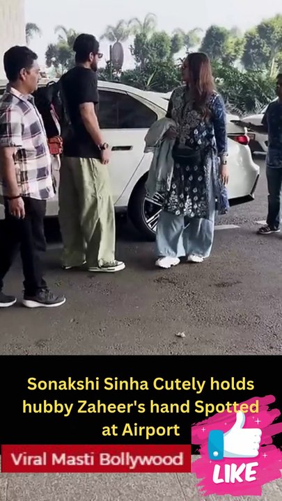 Sonakshi Sinha Cutely holds hubby Zaheer's hand Spotted at Airport