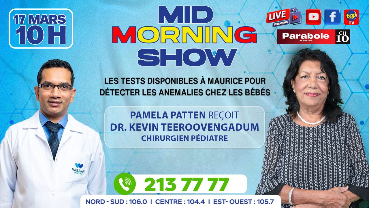MID MORNING SHOW Pamela Patten reçoit Dr_0. Kevin Teeroovengadum, Chirurgien Pédiatre